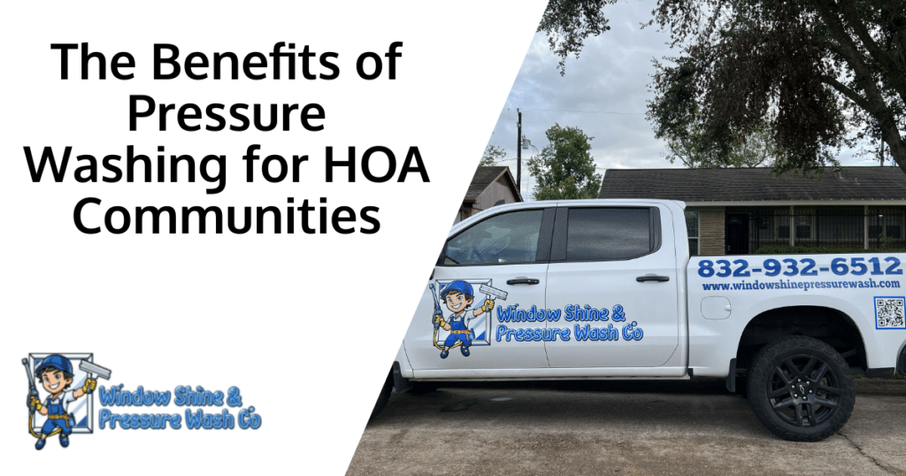 The Benefits of Pressure Washing for HOA Communities