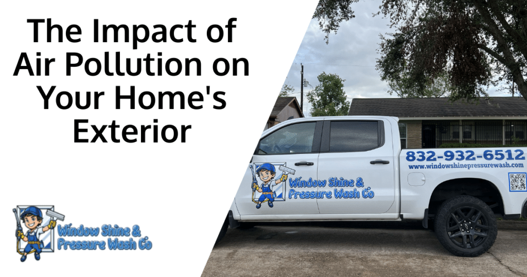 The Impact of Air Pollution on Your Home's Exterior