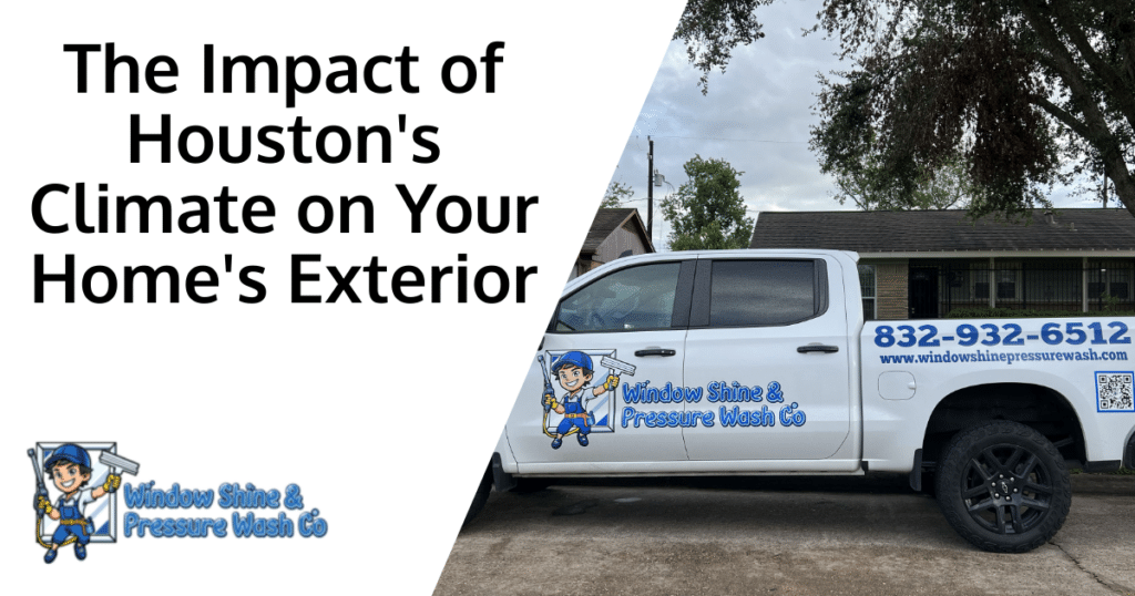 The Impact of Houston's Climate on Your Home's Exterior