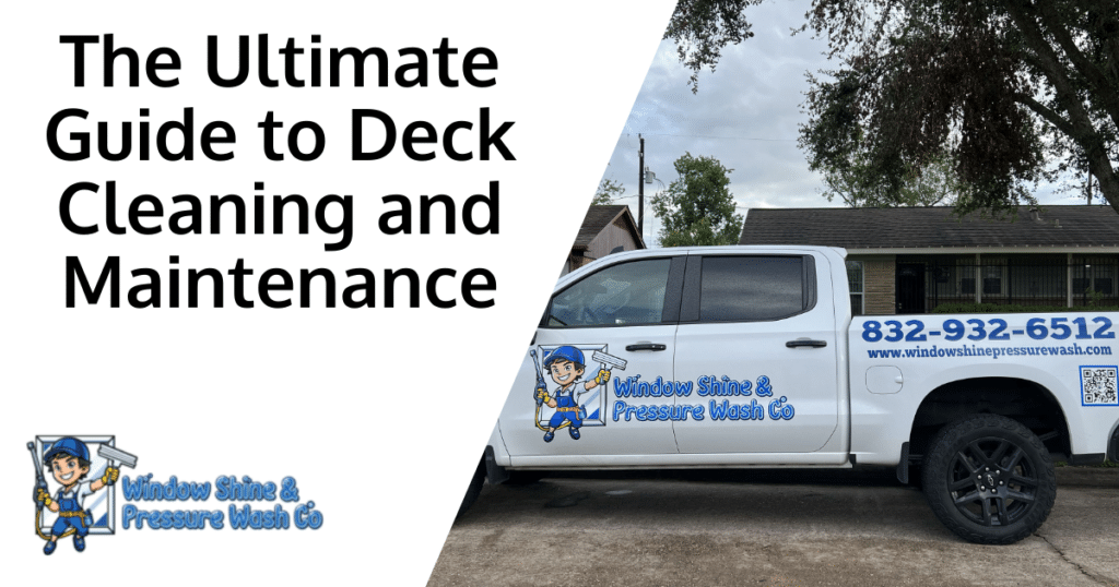 The Ultimate Guide to Deck Cleaning and Maintenance