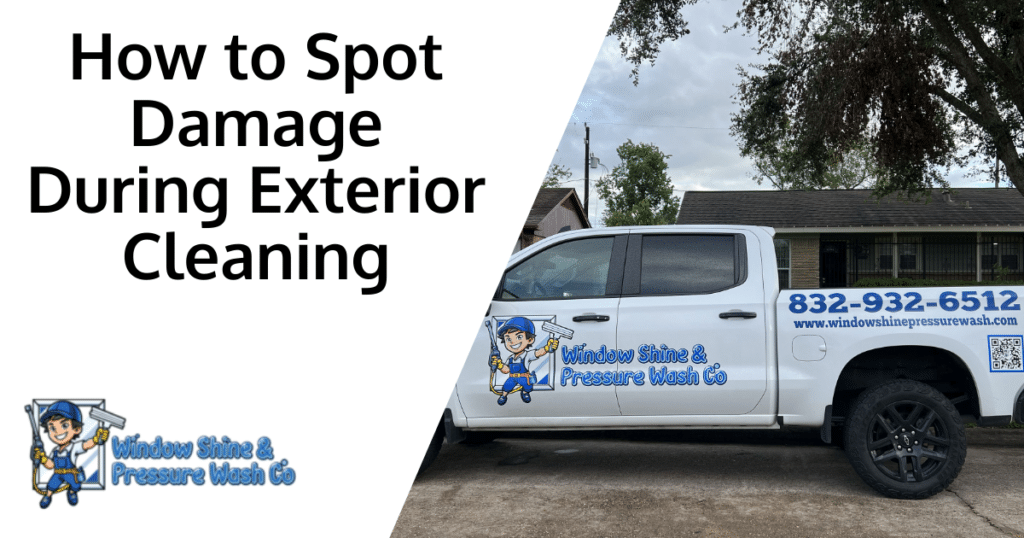 How to Spot Damage During Exterior Cleaning