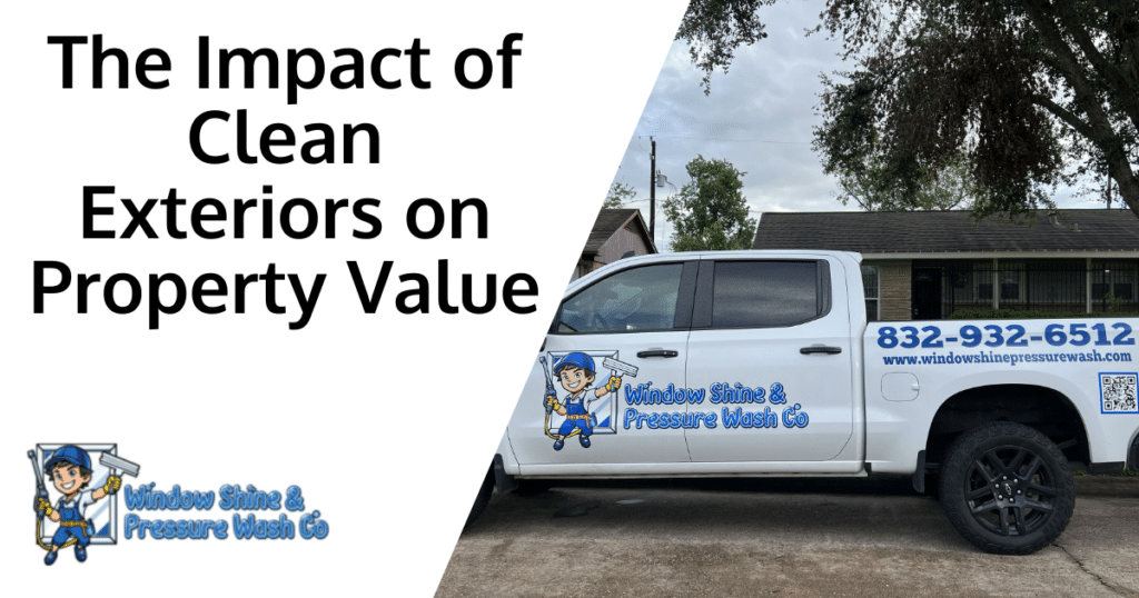 The Impact of Clean Exteriors on Property Value